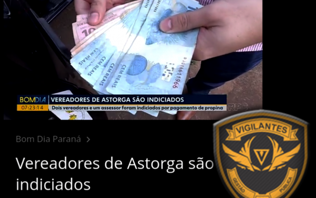 Vereadores de Astorga são INDICIADOS