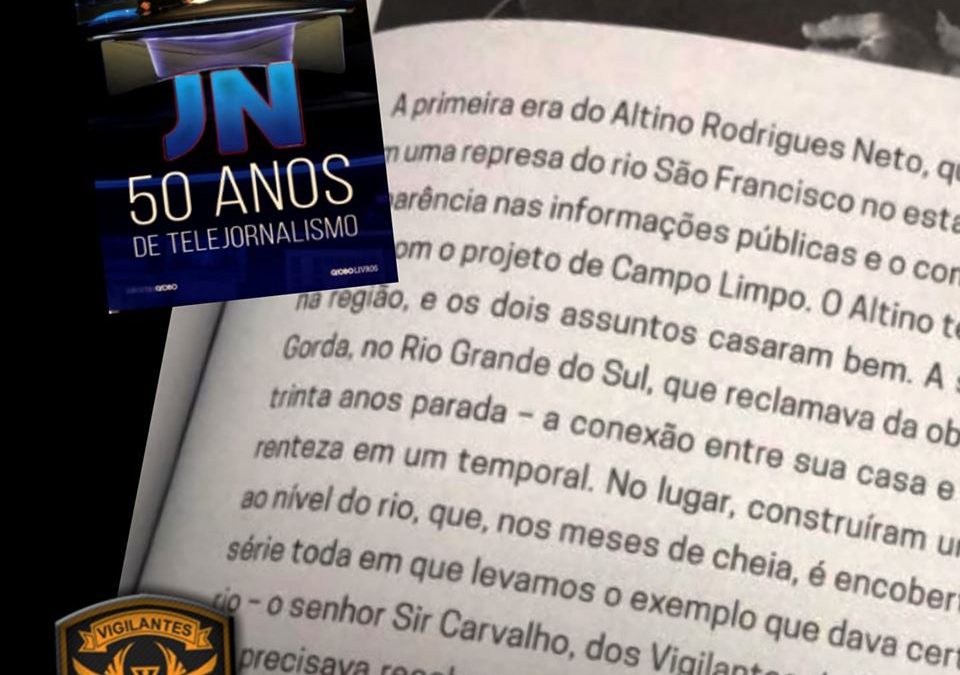 Vigilantes da Gestão e nosso Presidente Sir Carvalho no livro de “50 Anos do Jornal Nacional”.