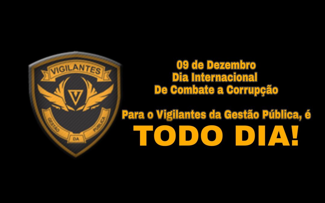 09 de Dezembro – Dia Internacional De Combate a Corrupção